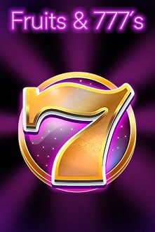 Fruits & 777's